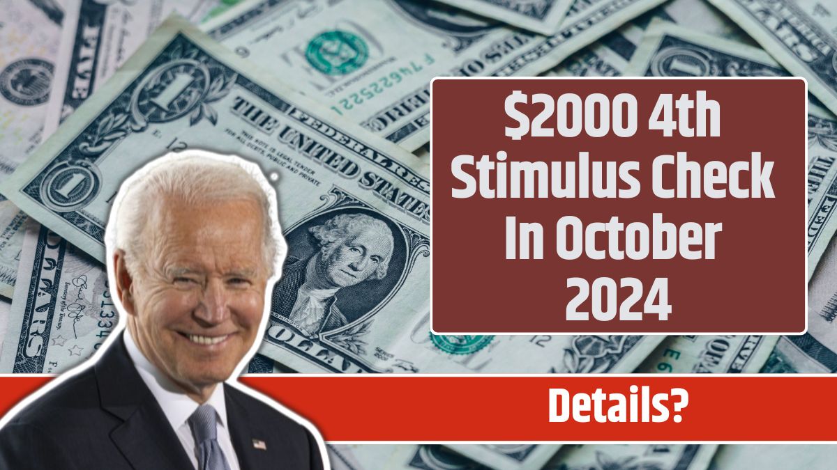 $2000 4th Stimulus Check In October 2024