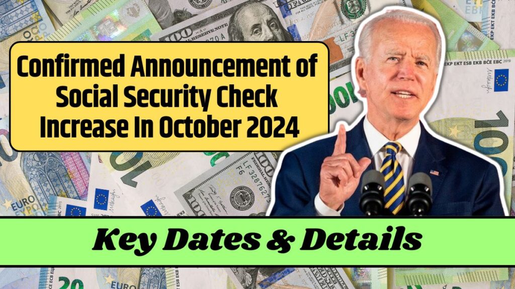 Confirmed Announcement of Social Security Check Increase In October