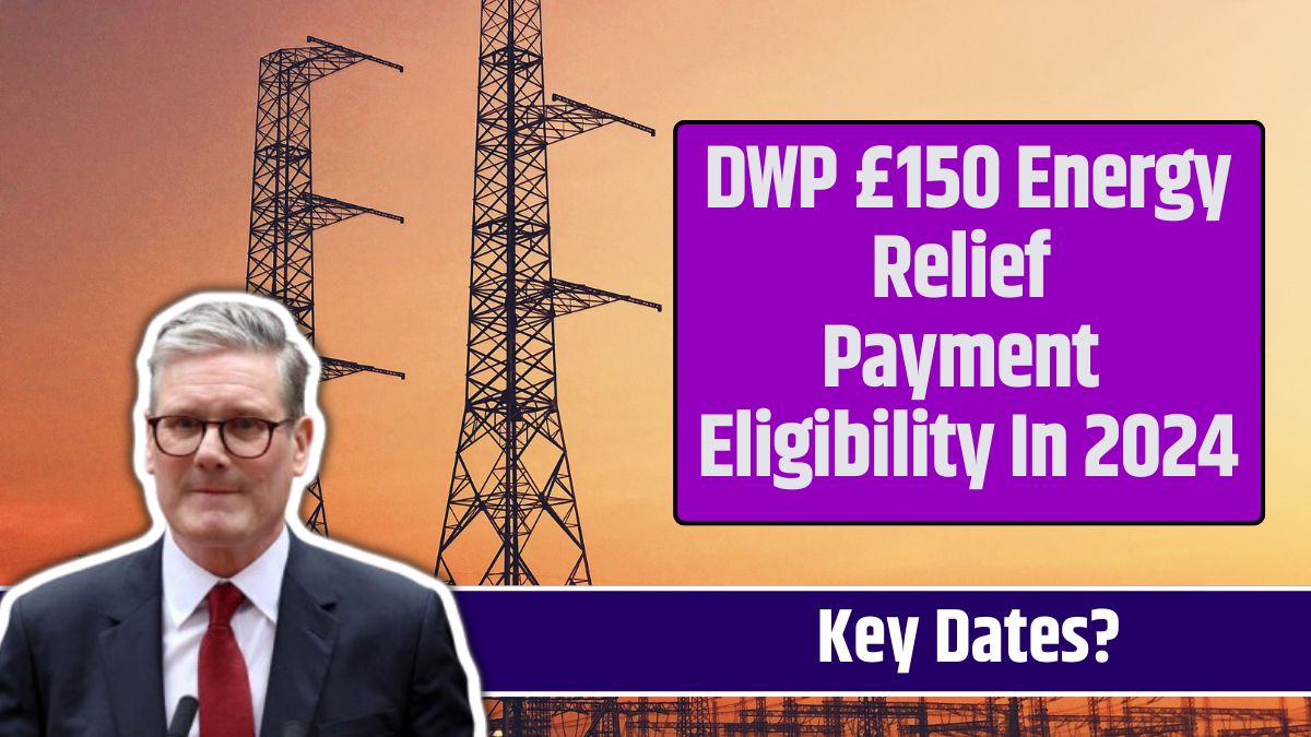 DWP £150 Energy Relief Payment Eligibility In 2024