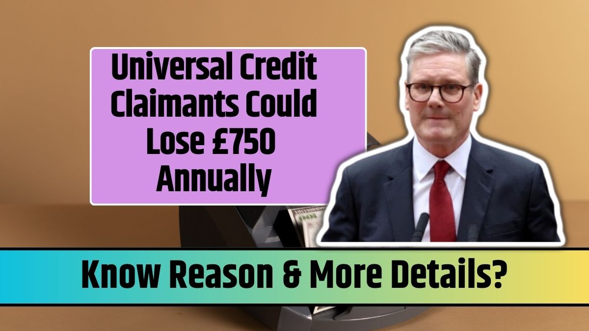 Universal Credit Claimants Could Lose £750 Annually