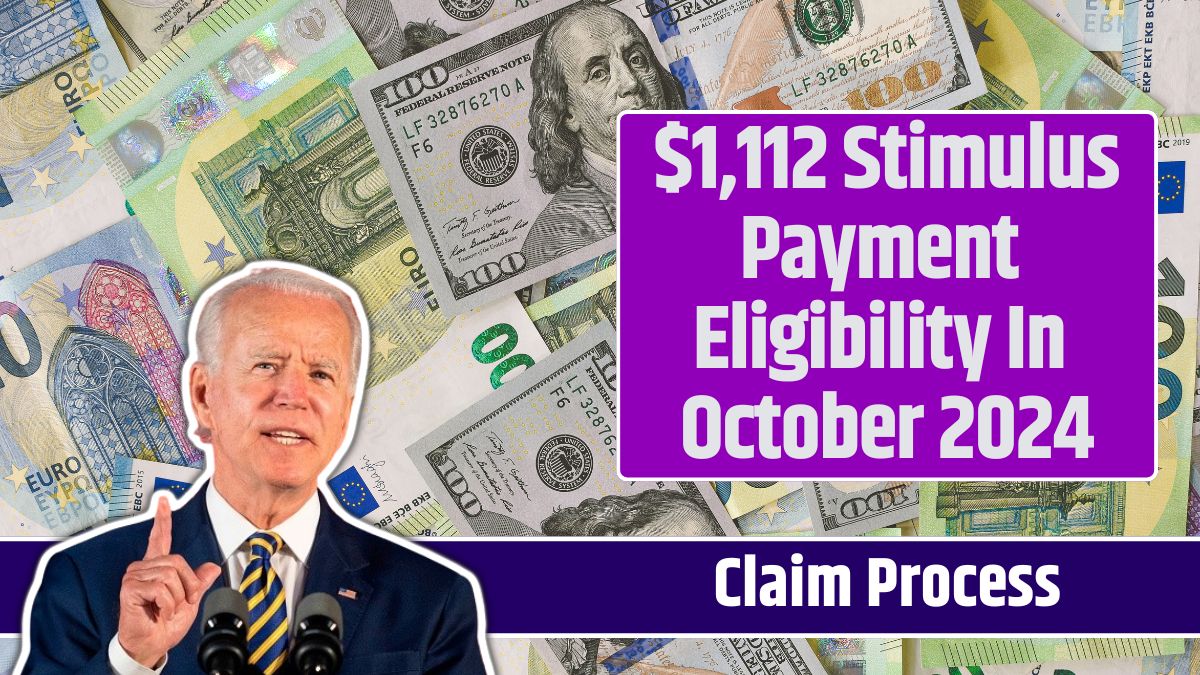 $1,112 Stimulus Payment Eligibility In October 2024