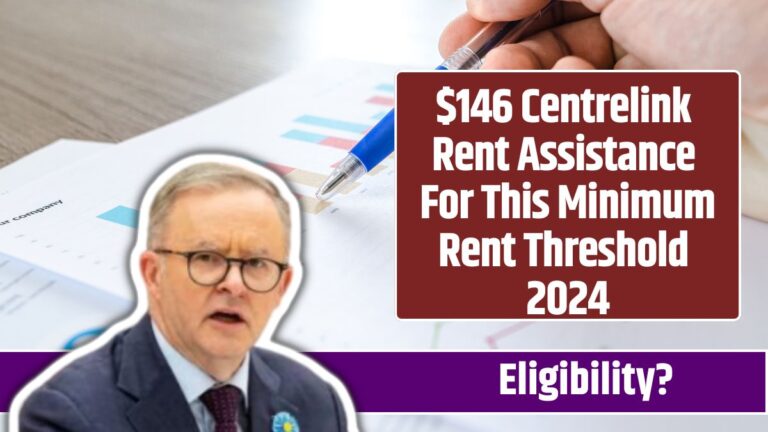 $146 Centrelink Rent Assistance For This Minimum Rent Threshold 2024