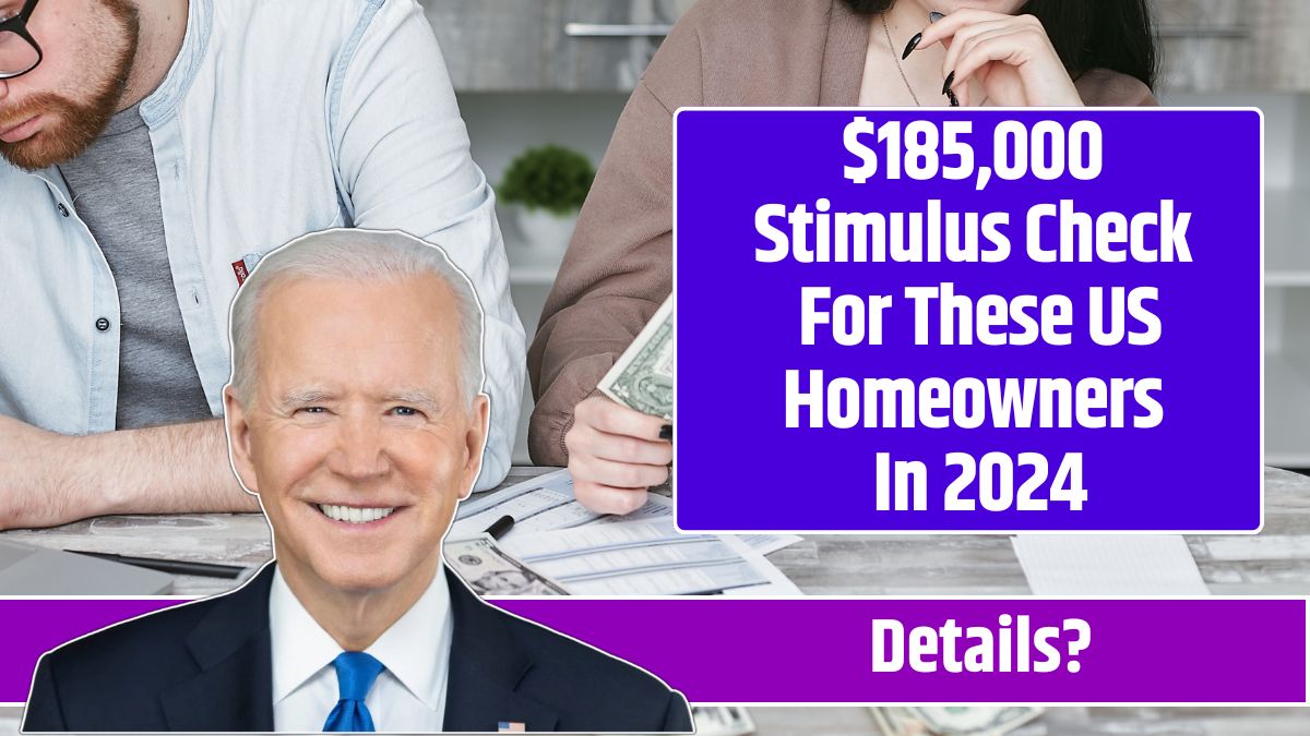 $185,000 Stimulus Check For These US Homeowners In 2024