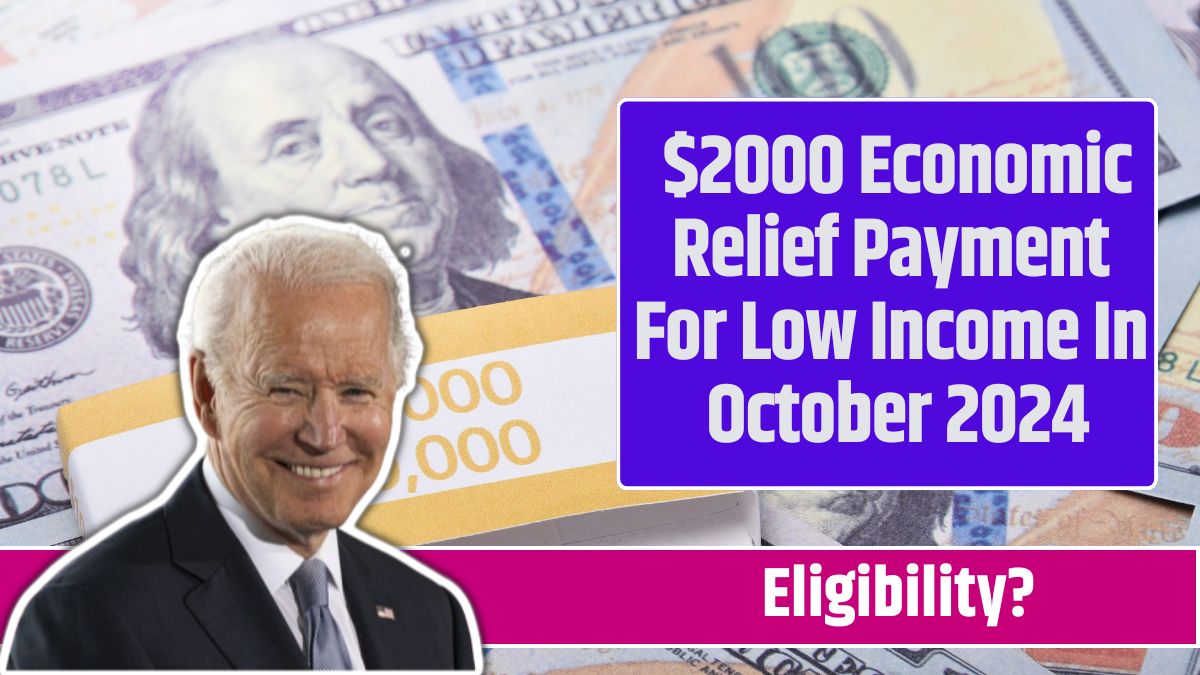 $2000 Economic Relief Payment For Low Income In October 2024