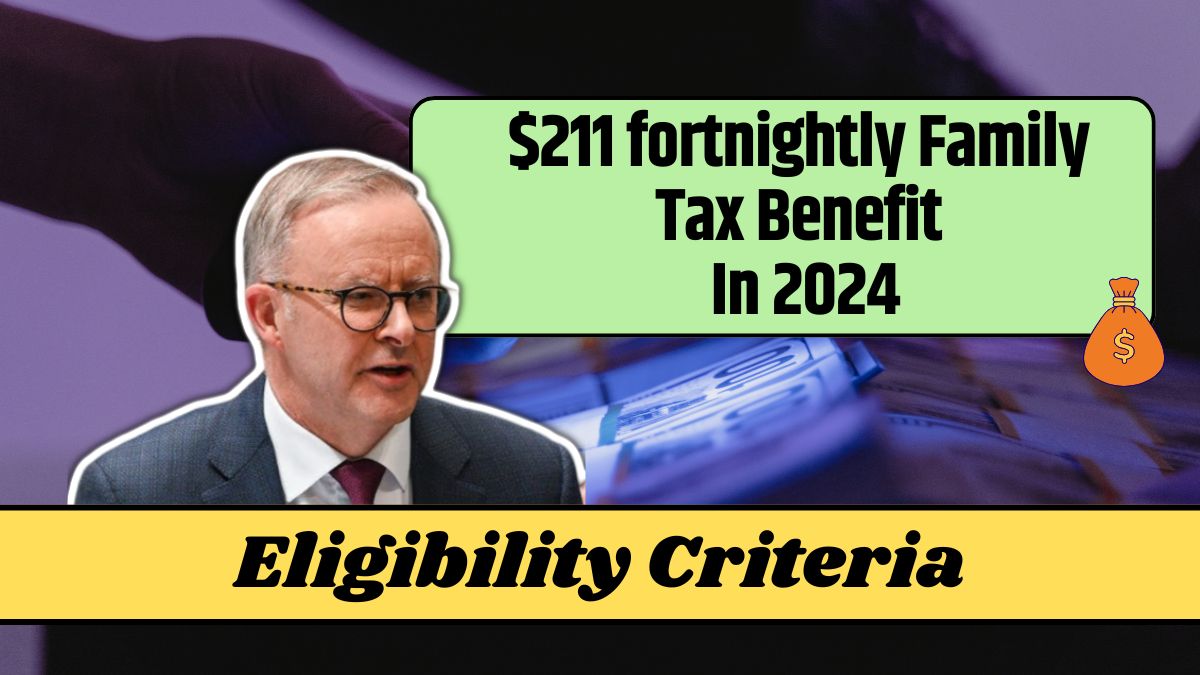 $211 fortnightly Family Tax Benefit In 2024