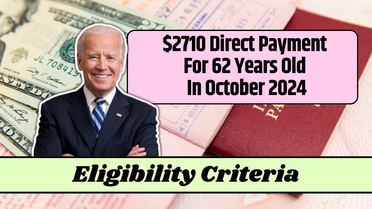 $2710 Direct Payment For 62 Years Old In October 2024