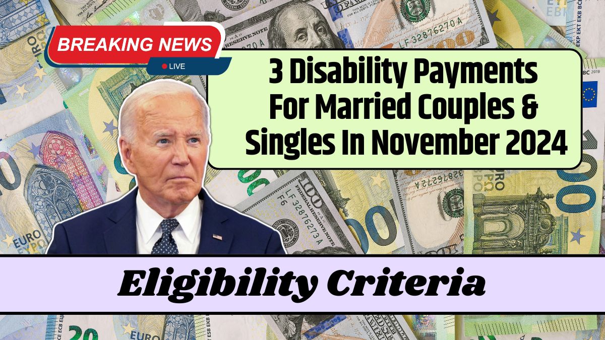 3 Disability Payments For Married Couples & Singles In November 2024