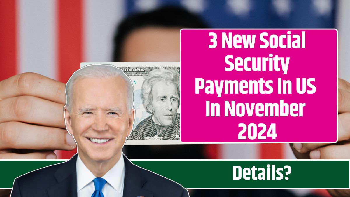 3 New Social Security Payments In US In November 2024