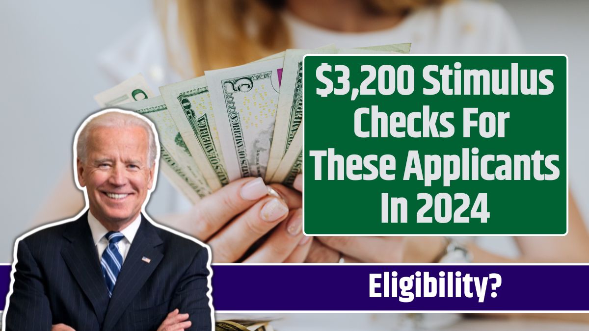 $3,200 Stimulus Checks For These Applicants In 2024