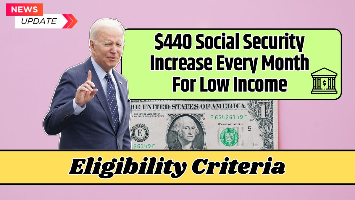 $440 Social Security Increase Every Month For Low Income