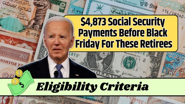 $4,873 Social Security Payments Before Black Friday For These Retirees