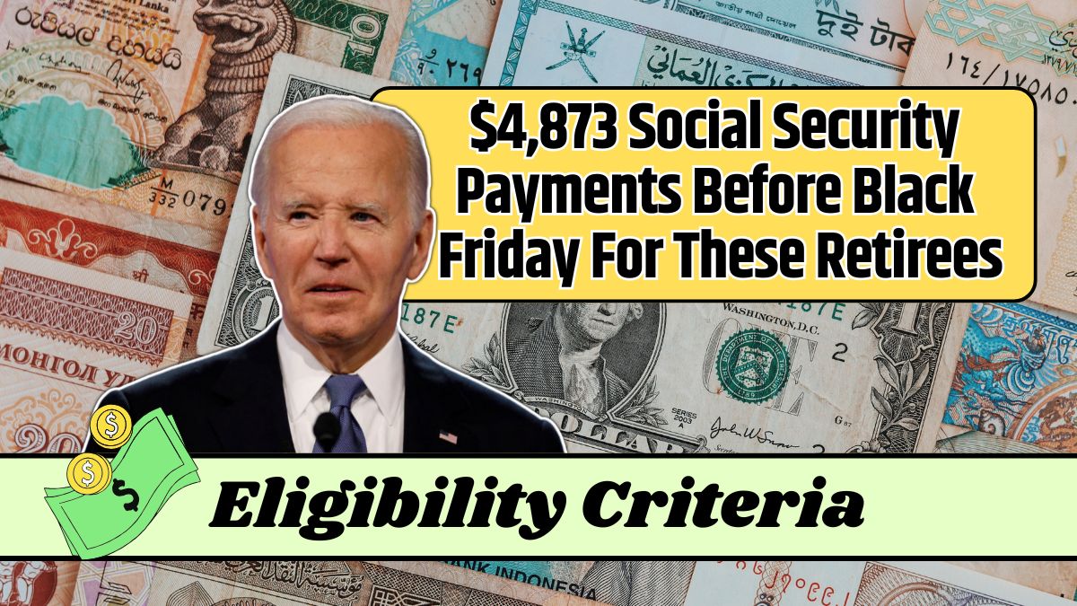 $4,873 Social Security Payments Before Black Friday For These Retirees