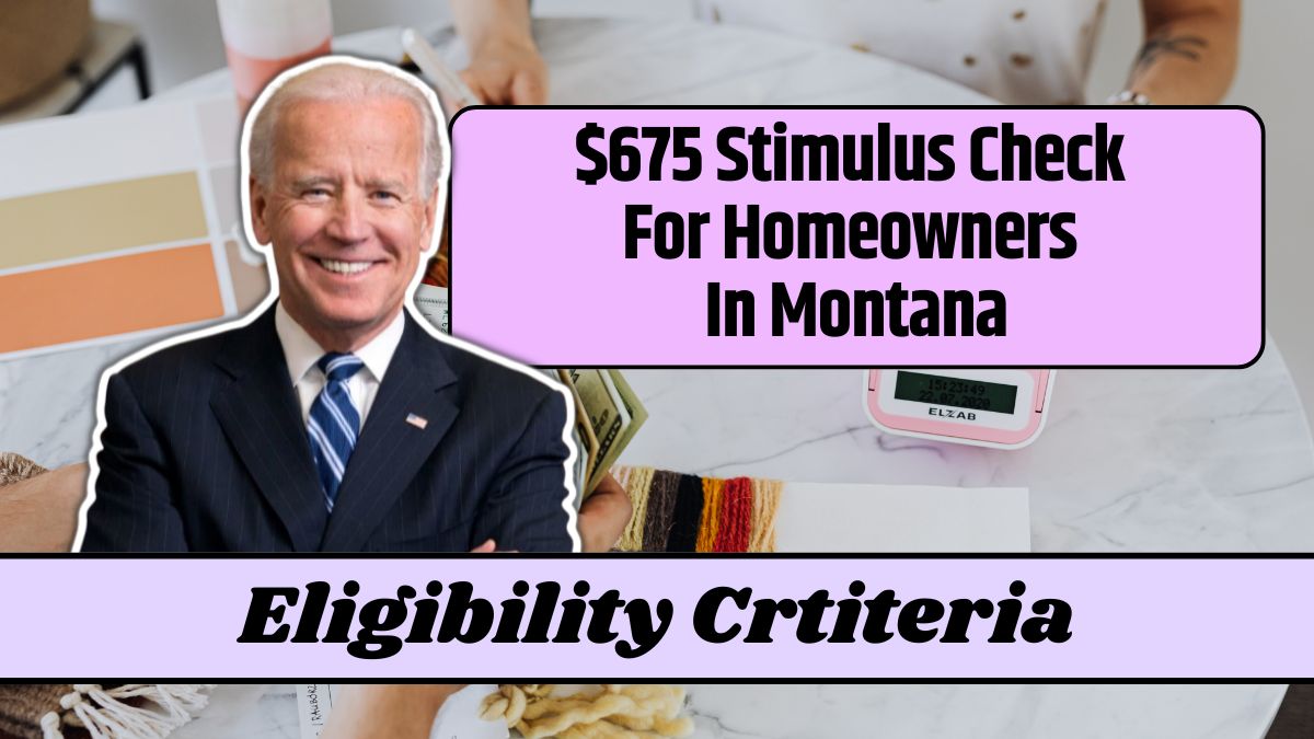 $675 Stimulus Check For Homeowners In Montana