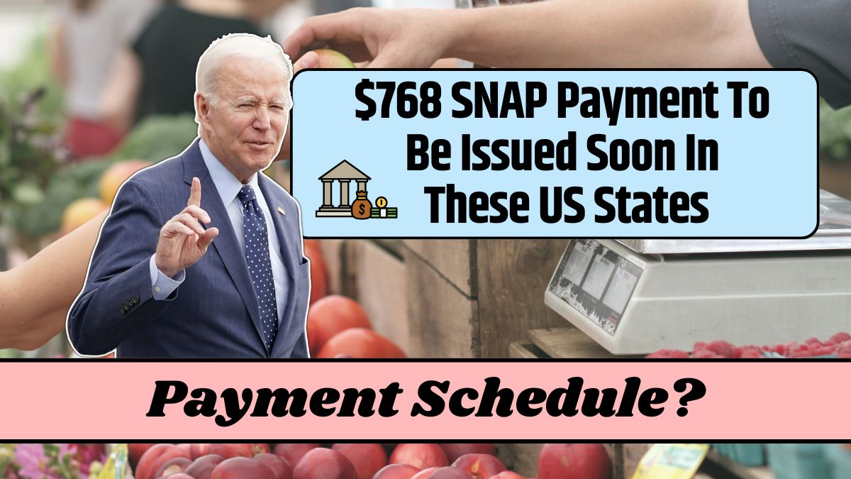 $768 SNAP Payment To Be Issued Soon In These US States