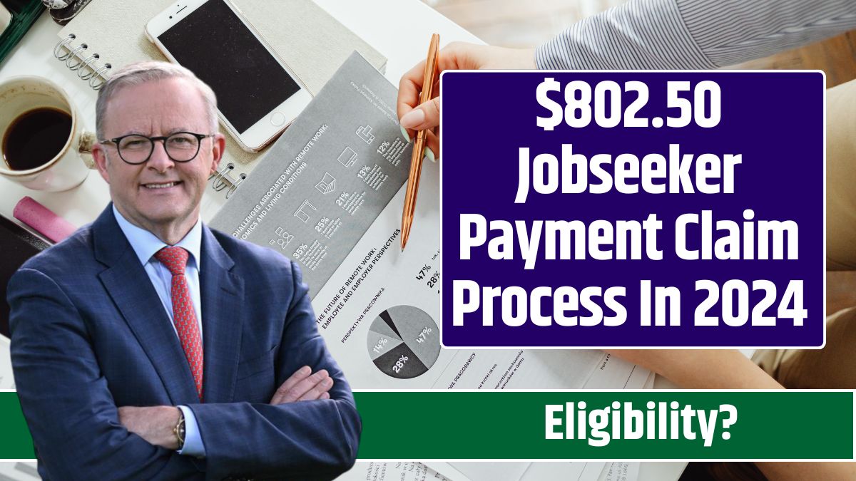 $802.50 Jobseeker Payment Claim Process In 2024