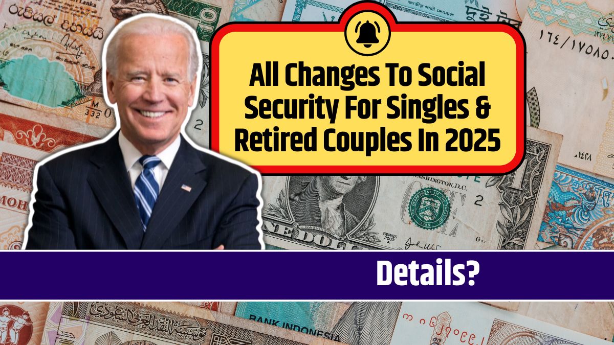 All Changes To Social Security For Singles & Retired Couples In 2025