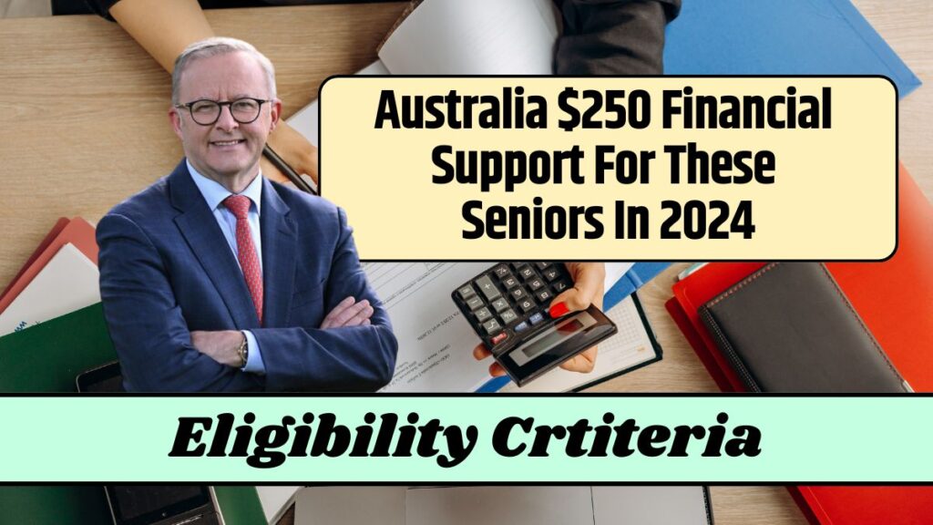 Australia 250 Financial Support For These Seniors In 2024 Know