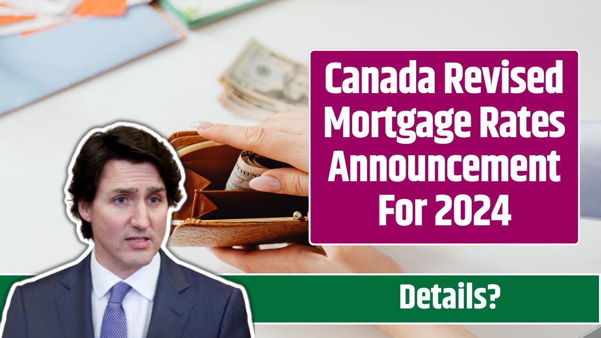 Canada Revised Mortgage Rates Announcement For 2024