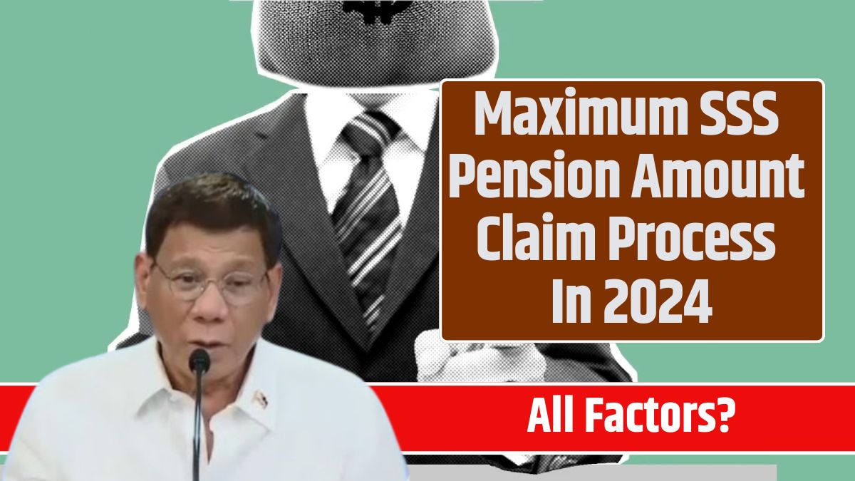 Maximum SSS Pension Amount Claim Process In 2024