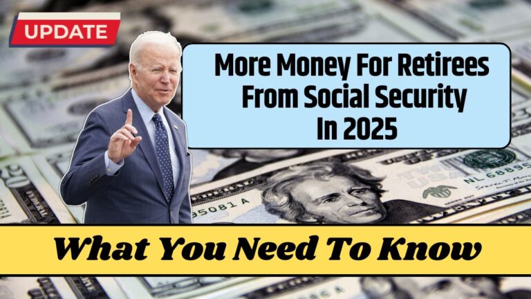 More Money For Retirees From Social Security In 2025