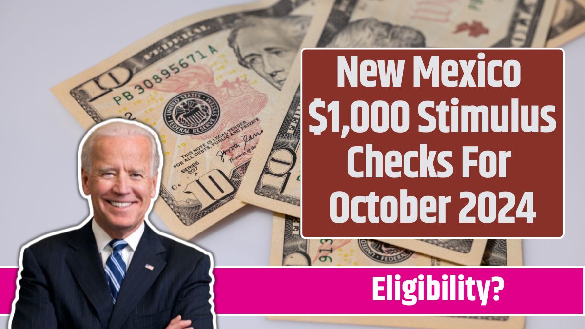 New Mexico $1,000 Stimulus Checks For October 2024