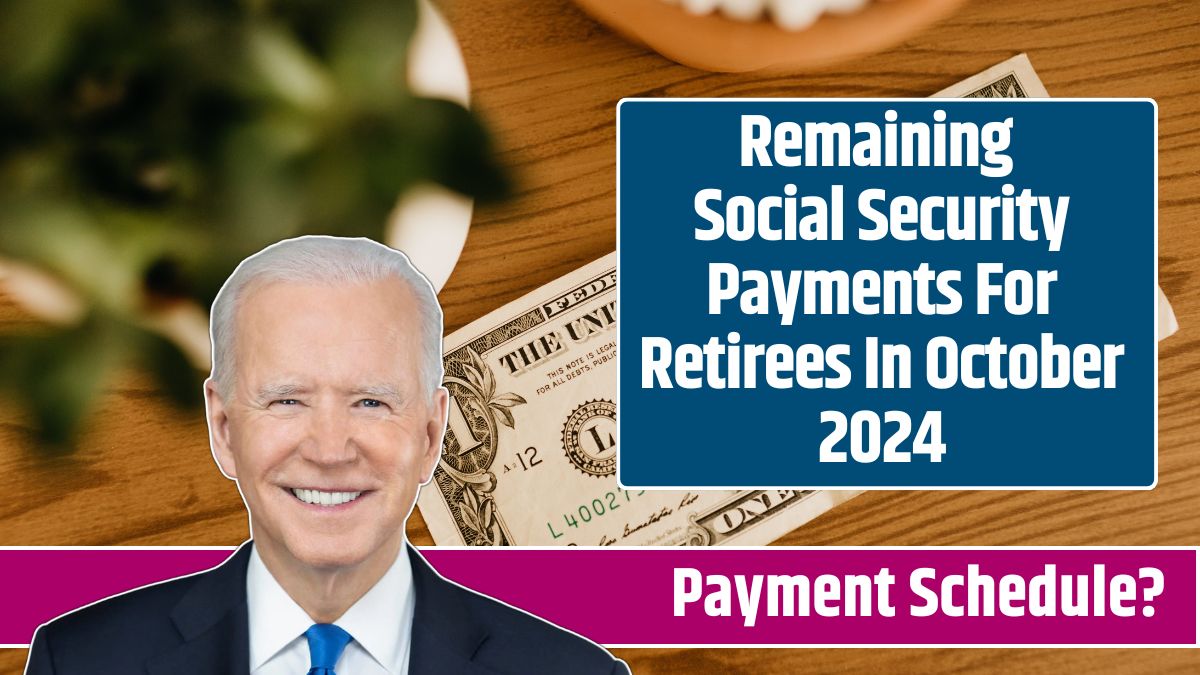 Remaining Social Security Payments For Retirees In October 2024