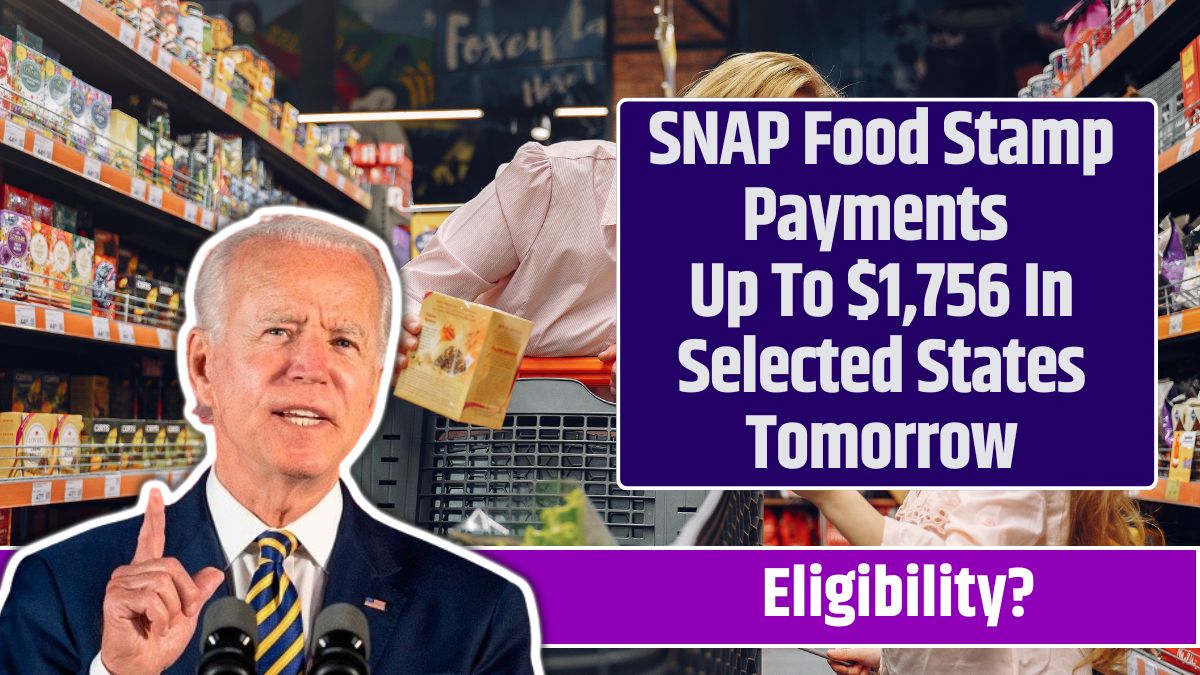 SNAP Food Stamp Payments Up To $1,756 In Selected States Tomorrow