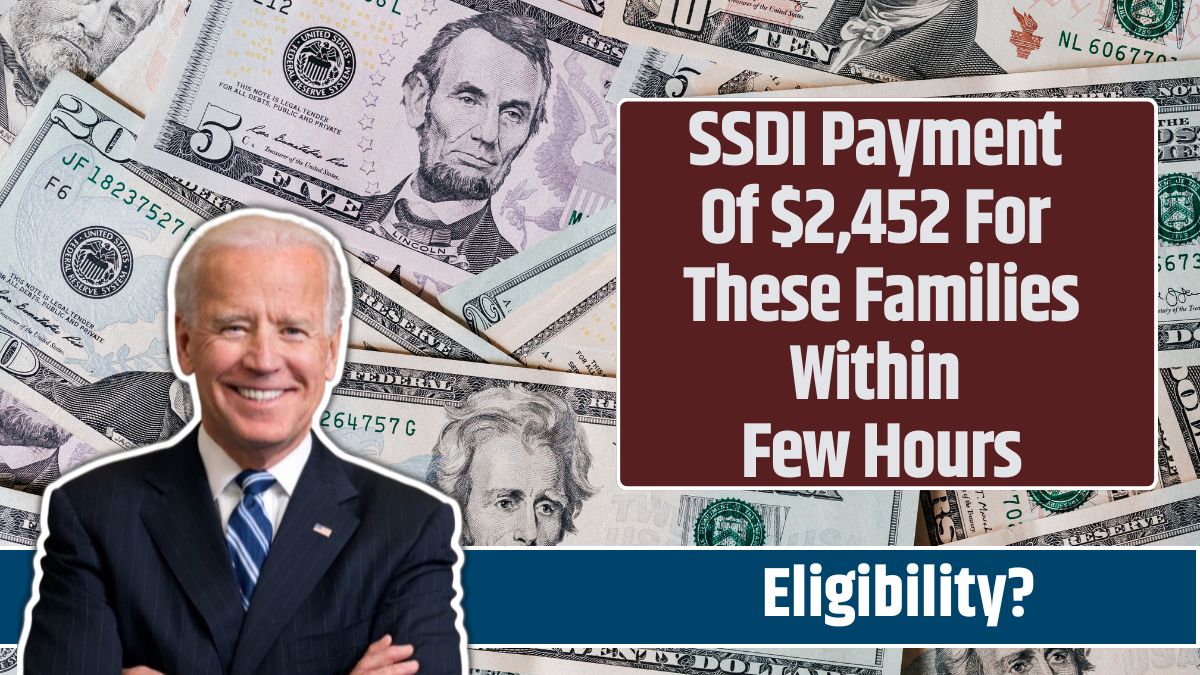 SSDI Payment Of $2,452 For These Families Within Few Hours