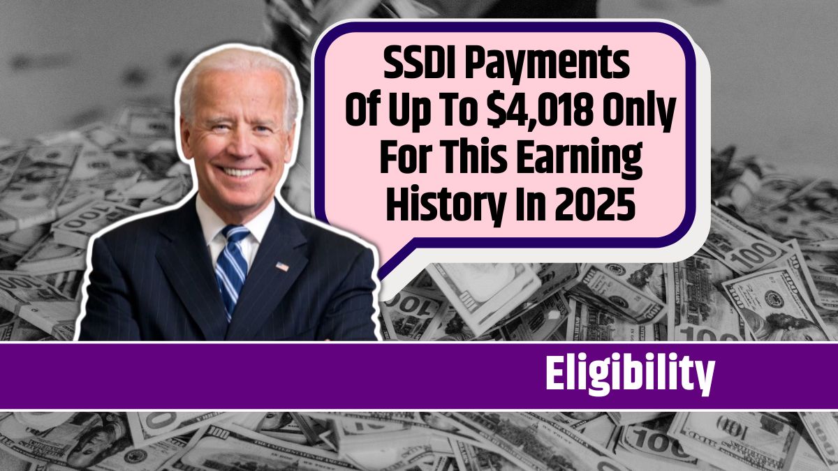 SSDI Payments Of Up To $4,018 Only For This Earning History In 2025