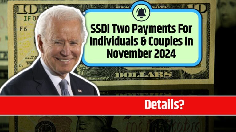 SSDI Two Payments For Individuals & Couples In November 2024