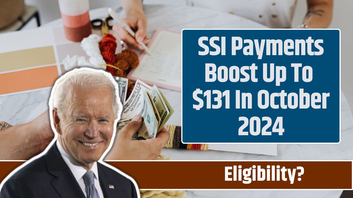 SSI Payments Boost Up To $131 In October 2024