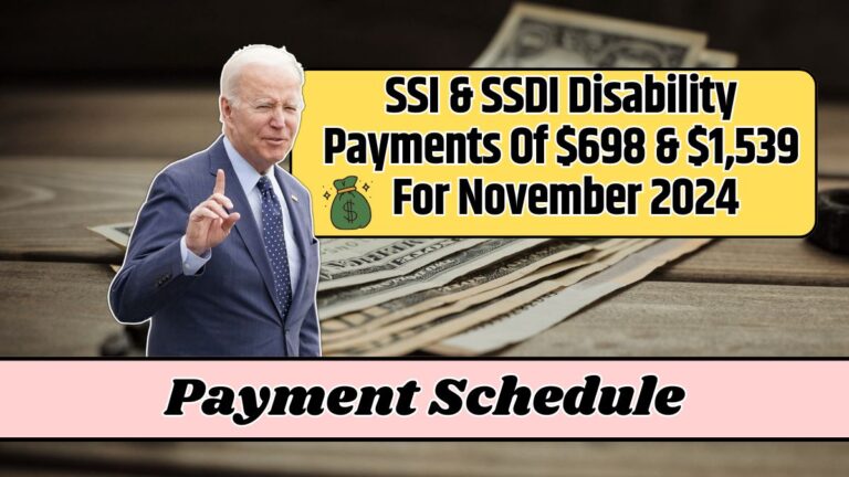 SSI & SSDI Disability Payments Of $698 & $1,539 For November 2024