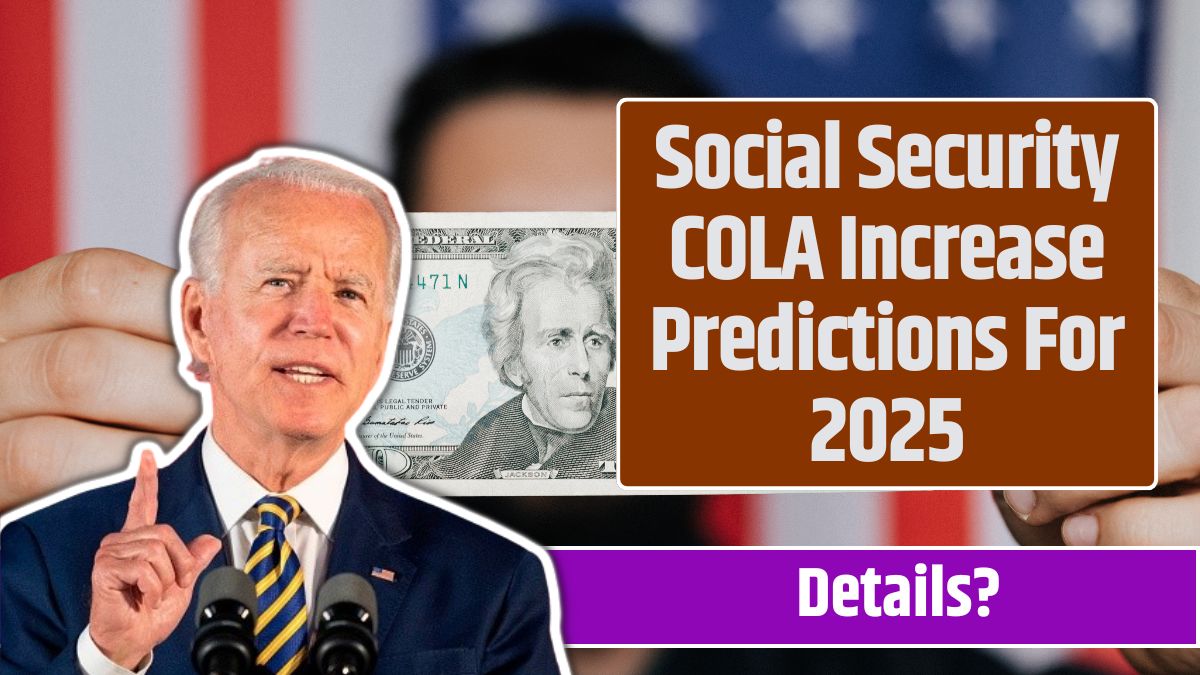 Social Security COLA Increase Predictions For 2025 Know Details