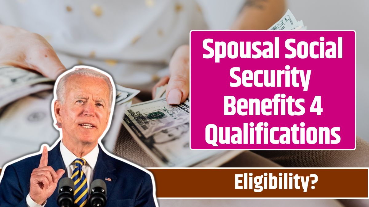 Spousal Social Security Benefits 4 Qualifications