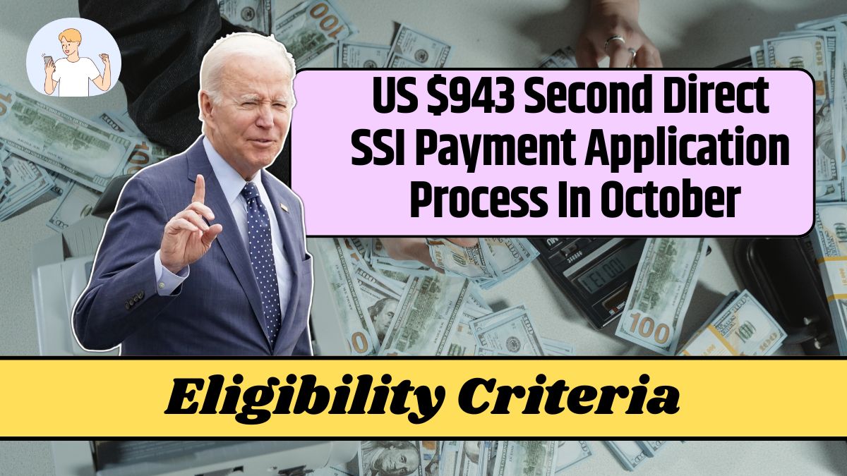 US $943 Second Direct SSI Payment Application Process In October